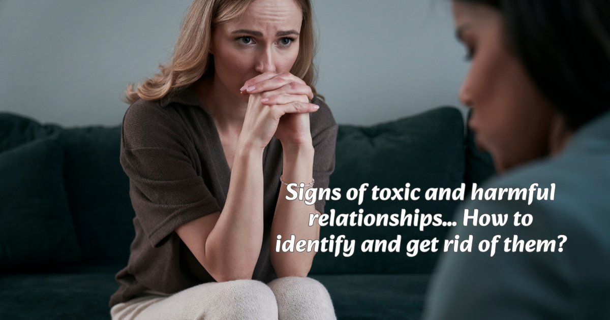 Signs of toxic and harmful relationships